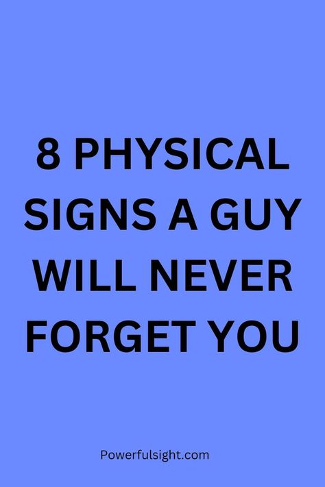 8 Signs A Guy Will Not Forget You Getting Over Divorce, Marriage Counseling Tips, Coping With Divorce, Physical Attraction, 8th Sign, Never Forget You, Forget Him, Marriage Counseling