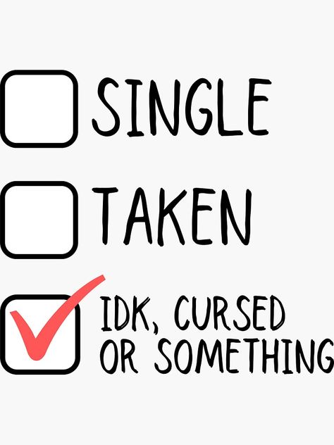 "Single Taken Idk Cursed Or Something" Sticker by m95sim | Redbubble Christian Grey Wallpaper, Christian Grey Aesthetic, Christian Grey Quotes, Shades Quotes, Single Taken Mentally Dating, Duke Of Hastings, Fifty Shades Quotes, Shade Quotes, Taken Quotes