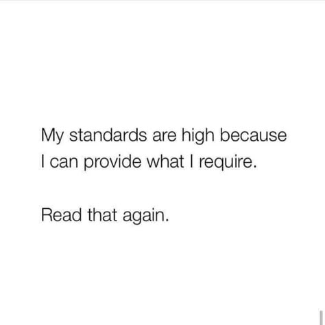 High Ego Quotes, My Standards Are High Quotes, High Standards Quotes, Self Worth Quotes, Healing Era, My Standards, Now Quotes, White Quotes, Vie Motivation