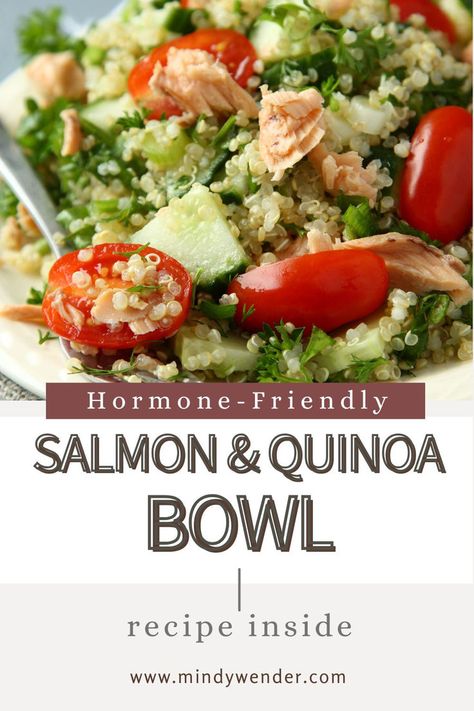 Boost your hormone health with simple nutrition tips and an anti-inflammatory salmon & quinoa bowl recipe. Easy, delicious, and hormone-friendly! Salmon Quinoa Bowl Healthy, Salmon Quinoa Bowl Recipes, Quinoa Salmon Salad, Salmon Quinoa Bowl, Salmon And Quinoa, Quinoa Bowls Healthy, Inflammation Diet Recipes, Bowl Recipes Easy, Salmon Quinoa