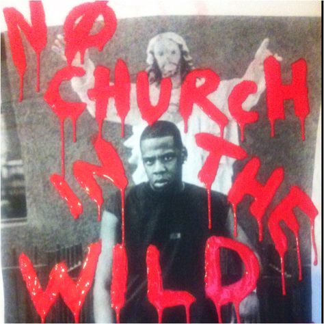 Jay Z No Church in The Wild art by Rocky Mazzilli , For YEAR ZERO LONDON No Church In The Wild, Wild Art, New Rock, Jay Z, In The Wild, Sounds Like, Music Is Life, Listening To Music, Do Anything