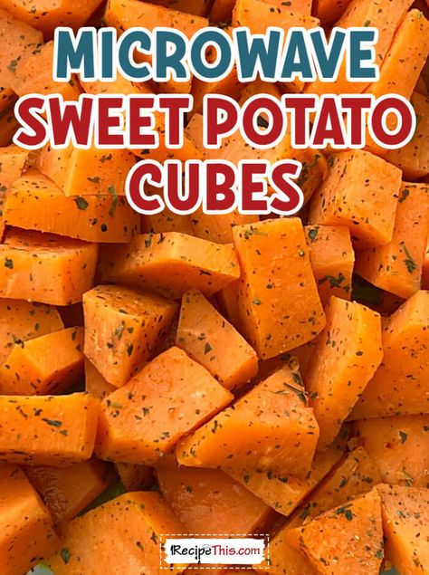 Microwave sweet potato cubes Cook Sweet Potato In Microwave, Cooking Sweet Potatoes In Microwave, Microwave Sweet Potato How To, How To Cook Sweet Potatoes In Microwave, Sweet Potato Microwave Easy, Microwave Sweet Potato Recipes, Steamed Sweet Potato Recipes, Sweet Potatoes Microwave, Sweet Potato Recipes Microwave