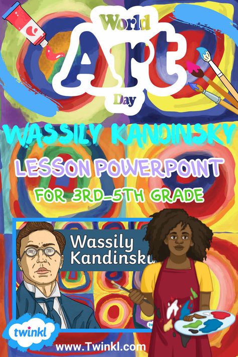 Wassily Kandinsky Lesson PowerPoint For 3rd-5th Grade Wassily Kandinsky For Kids, Kandinsky Art For Kids, Abstract Art For Kids, World Art Day, Kandinsky Art, 5th Grade Classroom, Famous Artwork, Teach Kids, Upper Elementary