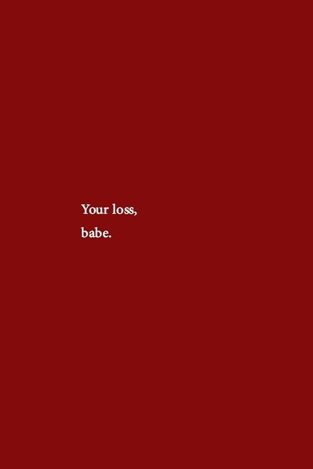 Your Loss Babe, Red Quotes, Red Aesthetics, Falling In Love Quotes, Love Anniversary Quotes, Mood Wallpaper, Aesthetic Red, Inspirational Quotes About Love, Happy Birthday Quotes