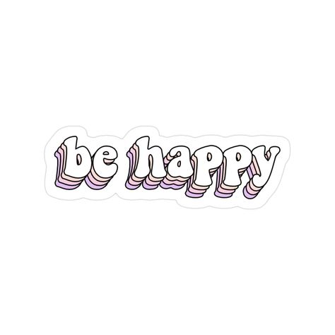 Decorate laptops, Hydro Flasks, cars and more with removable kiss-cut, vinyl decal stickers. Glossy, matte, and transparent options in various sizes. Super durable and water-resistant. Positive quote "be happy" Be Happy Sticker, Happy Stickers, Positive Quote, Trending Topics, Be Happy, Positive Quotes, Decorate Laptops, Kiss Cut, Vinyl Decal Stickers