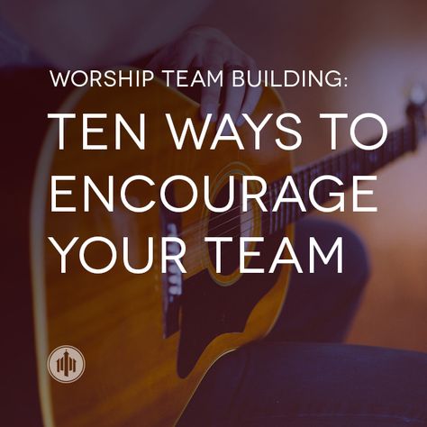 Worship Team Building // Ten Ways to Encourage Your Team Ministry Leadership, Worship Quotes, Music Ministry, Worship Art, Worship Team, Praise Dance, Church Choir, Bible Study Plans, Church Ministry