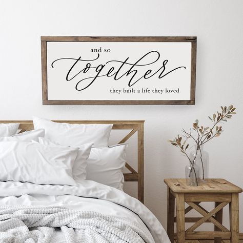 And So Together They Built A Life They Loved, Farmhouse Sign, Wood Framed Sign, Sign for Home, Master Bedroom Sign, Sign above bed, love quote signs Love Signs For Bedroom, Together They Built A Life They Loved, Wall Art For Bedroom Above Bed, Over The Bed Signs, Bed Artwork, Wall Decor Above Bed, Quote Signs, Decor Above Bed, Bed Wall Decor