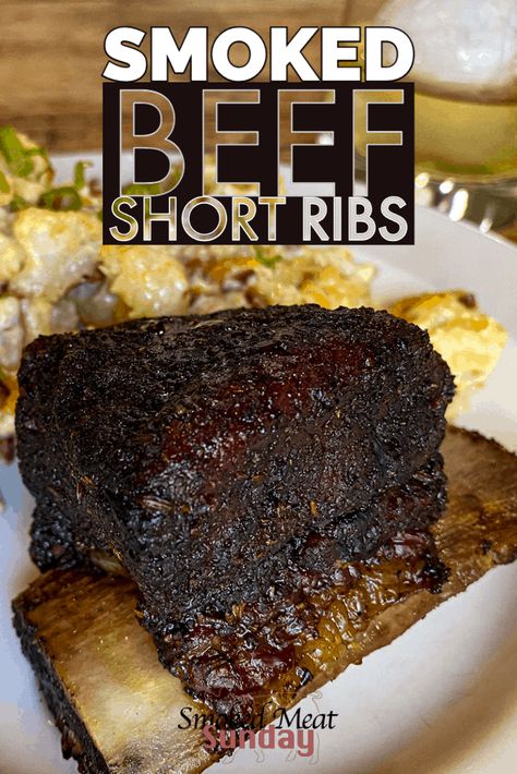 Simple and Tasty Smoked Beef Short Ribs • Smoked Meat Sunday Short Ribs Smoker Recipe, Smoked Short Ribs, Smoked Beef Short Ribs, Beef Short Ribs Recipe, Cooking Short Ribs, Beef Ribs Recipe, Beef Short Rib Recipes, Short Ribs Recipe, Rib Meat