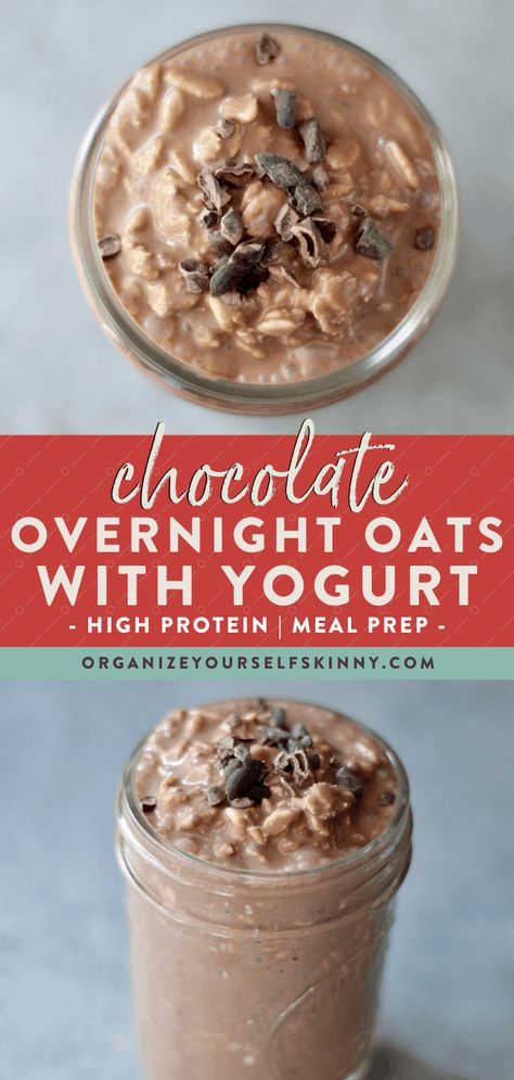 Chocolate Overnight Oats with Yogurt - Organize Yourself Skinny Overnight Oats Protein Powder, Healthy Yogurt Breakfast, Oats With Yogurt, Breakfast Overnight, Overnight Oats With Yogurt, Chocolate Overnight Oats, Protein Overnight Oats, Healthy Oatmeal Recipes, Oat Recipes Healthy