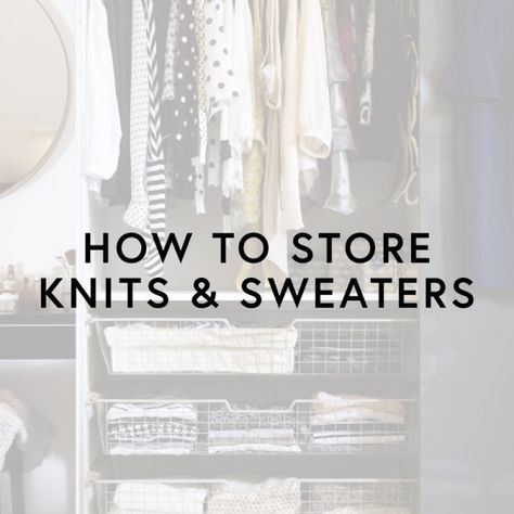 Organize your chunky knits for fall + winter How To Store Chunky Sweaters, Storing Sweaters In Closet, Organizing Sweaters In Closet, Store Sweaters In Closet, How To Organize Sweaters In Closet, How To Store Sweaters, How To Store Sweaters In Closet, Sweater Organization Closet, Storing Sweaters