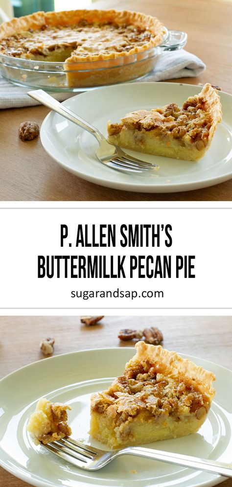 Buttermilk Pecan Pie, Buttermilk Dessert Recipes, Buttermilk Pie Recipe, Yummy Pie Recipes, Favorite Pie Recipes, P Allen Smith, Glazed Pecans, Buttermilk Pie, Pecan Pie Recipe