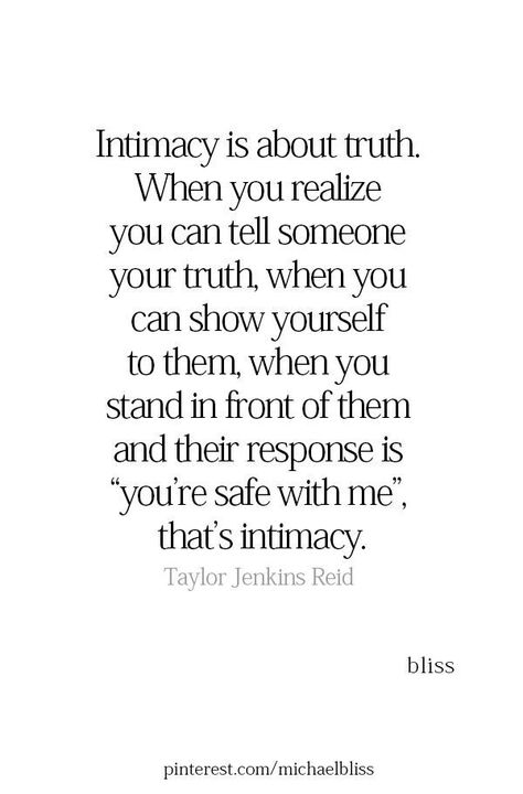 Intimacy is feeling safe and making them feel safe! Emotional security... knowing that they are not going to leave no matter what and your heart is safe in their hands. Not Compatible Quotes, Intimacy Quotes, Michael Bliss, Life Quotes Love, Aioli, New Energy, Romantic Quotes, A Quote, Quotes For Him