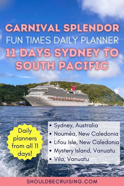 Carnival Splendor Fun Times Daily Planner Australia South Pacific Cruise 11 Days Sydney Australia, Noumea New Caledonia, Lifou Isle New Caledonia, Mystery Island Vanuatu, Vila Vanuatu Carnival Splendor Australia, South Pacific Cruise, Carnival Splendor, Carnival Cruise Tips, Mystery Island, Port Vila, Paper Planner, Carnival Cruise Line, Daily Paper