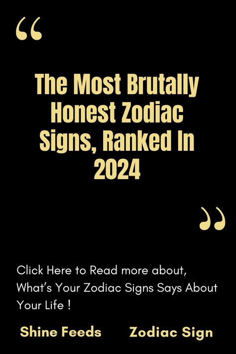 The Most Brutally Honest Zodiac Signs, Ranked In 2024 – ShineFeeds Brutally Honest Quotes, March Spring, Honest Quotes, Astrology Horoscopes, Zodiac Tattoo, Virgo Sagittarius, Sagittarius Pisces, Scorpio Aquarius, Gemini Virgo