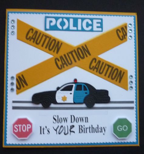 S286 Hand made Birthday card using police dies Police Cards Handmade, Police Birthday, Mens Birthday, Homemade Birthday Cards, Cake Printing, Dad Birthday Card, Policeman, Fun Quotes, It's Your Birthday