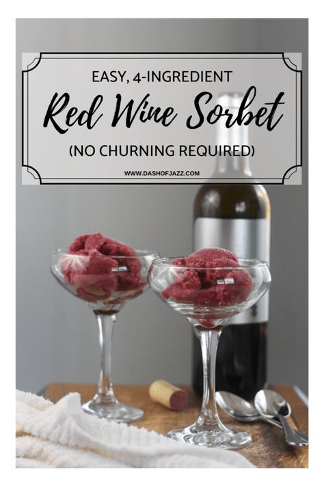 Red Wine Sorbet (Easy No-Churn Method) | Dash of Jazz Sorbet Recipes Easy, Wine Sorbet, Red Wine Chocolate Cake, Red Wine Hot Chocolate, Homemade Sorbet, Chocolate Peanut Butter Desserts, Sorbet Recipe, Wine Slushie, Berry Recipes