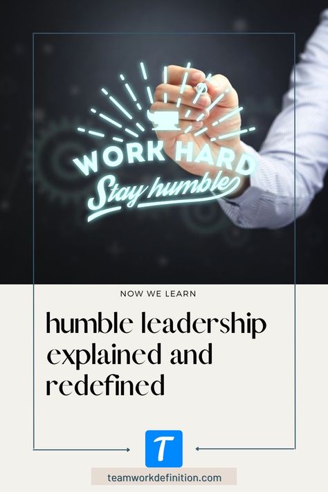 humble leadership Being A Good Leader, A Good Leader, Good Leader, Work Hard Stay Humble, Stay Humble, The Truth, Work Hard, Leadership, Need To Know