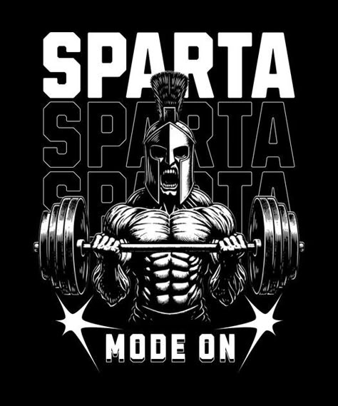 Sparta mode on T-Shirt Design Template Gym Design T Shirt, Bodybuilding Wallpaper, Gym Graphics, Gym Tshirt Design, Fitness Design Gym, Bulls Wallpaper, Tshirt Prints, Jewellery Advertising, Streetwear Ideas