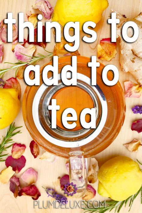 Things to Add to Tea Things To Add To Tea, What To Add To Chamomile Tea, What To Add To Green Tea, Fancy Ice Cubes, Night Time Tea, Tea Burn, Coconut Ginger, Black Tea Blends, Dessert Tea