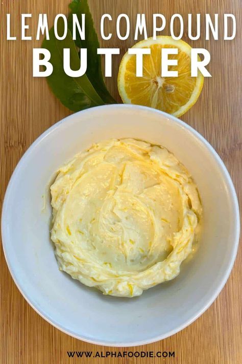 Easy Lemon Butter (+ Flavor Variations) Seafood Potatoes, Potatoes And Veggies, Flavored Butter Recipes, Butter Recipes Homemade, Homemade Salsa Recipe, Whipped Butter, Lemon Dessert Recipes, Flavored Butter, Compound Butter