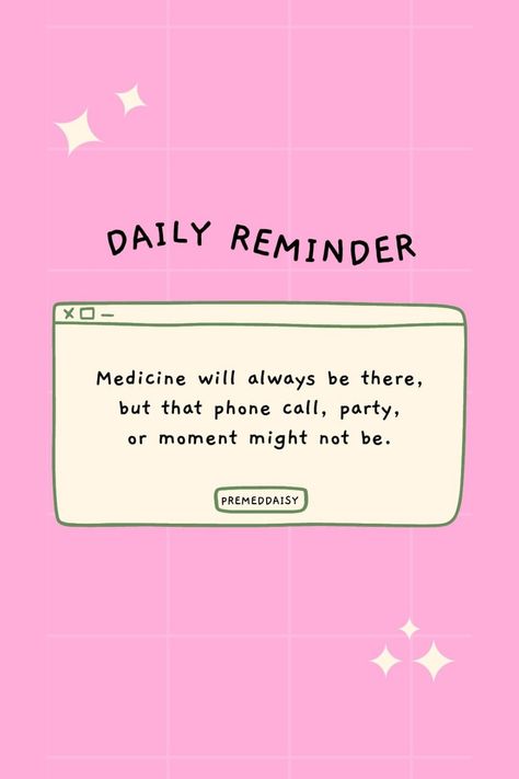 It's okay to take breaks and do things outside of medicine. Medicine Reminder, Pre Med, Daily Reminder, Its Okay, Medicine, The Outsiders, In This Moment