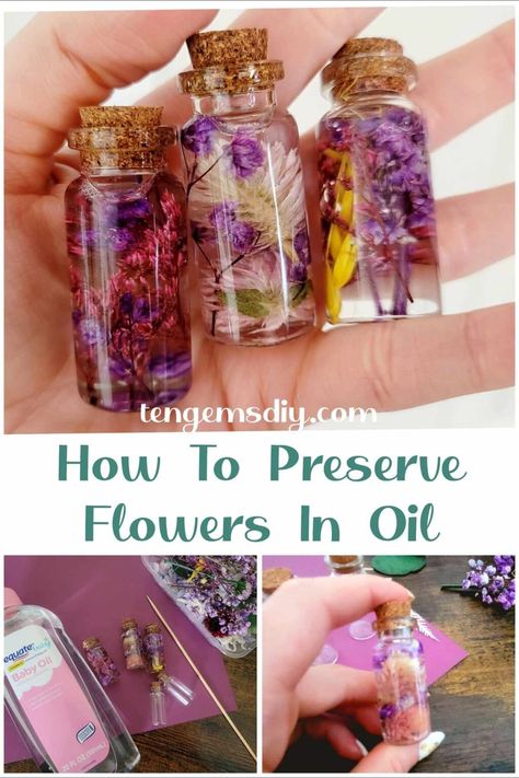 How to preserve flowers in oil - TenGemsDIY.com Flowers In Mineral Oil, Diy Flower Oil, Flower Petals In Jar, Diy Floral Preservative, Flowers In Oil Bottles, How To Dry Flowers In The Oven, Dried Flowers Oil, How To Save Dried Flowers, Baby Oil Flower Jar