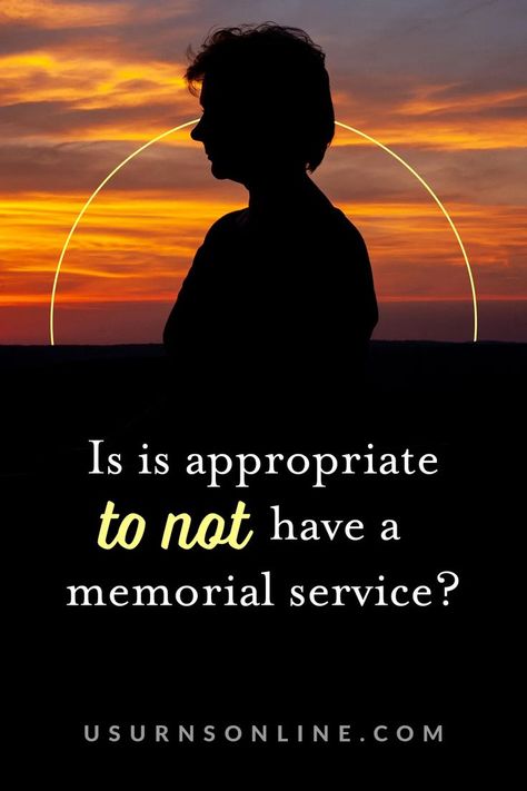 is it appropriate to not have a memorial service? Vigil Ideas Memorial, How To Plan A Memorial Celebration, Planning A Memorial Service, Fallen Soldier Memorial, Memorial Service Program, Companion Urns, Estate Planning, Memorial Service, First Love