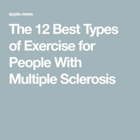 The 12 Best Types of Exercise for People With Multiple Sclerosis Multiple Sclerosis Exercise, Proprioceptive Activities, Ms Exercises, Types Of Exercise, Stability Exercises, Pool Workout, Staying Active, Beginner Workout, Senior Fitness