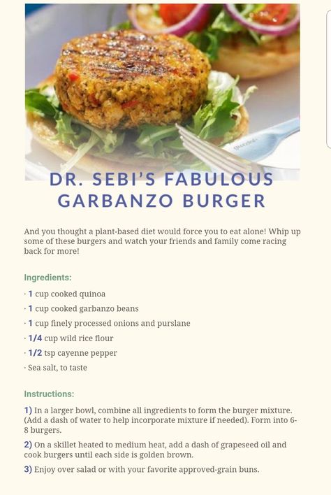 Dr Sebi Fabulous Garbanzo Burger Dr Sebi Dinner Recipes, Sebi Recipes, Dr Sebi Recipes Alkaline Diet, Dr Sebi Recipes, Dr Sebi Alkaline Food, Food Text, Alkaline Diet Recipes, Dr Sebi, Alkaline Diet