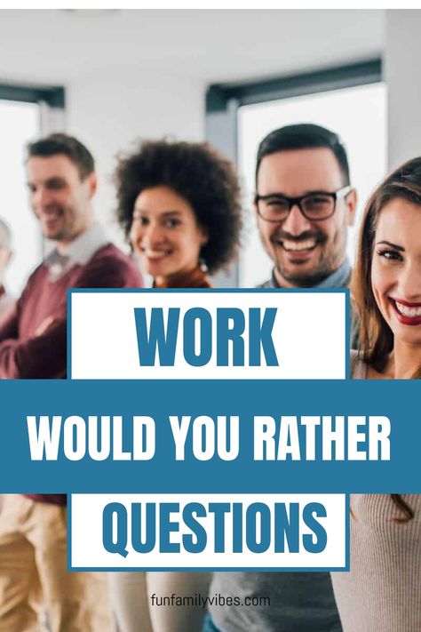 Fun would you rather questions for the workplace. Have a great time asking your colleagues these fun and entertaining questions. Would You Rather Questions For Work, Workplace Games, Would Rather Questions, Fun Quiz Questions, Who Knows Me Best, Interpretive Dance, Rather Questions, Surprise Dance, Would You Rather Questions