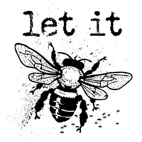 Let it bee typography text art quote by Word Fandom – wordfandom / #motivationalquotes #quotestoliveby #inspirationalquotes #lifequotes #strengthquotes #happyquotes #shortquotes #truequotes #positivequotes #funnyquotes • Millions of unique designs by independent artists. Find your thing. Let It Bee Tattoo, Let It Be Tattoo, Aztec Tattoos Sleeve, Let It Bee, Bee Free, Bee Creative, Vintage Bee, Wood Painting Art, Bee Tattoo