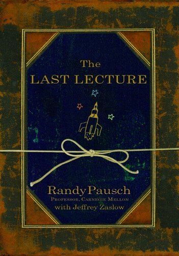 The Last Lecture The Last Lecture, Business 101, Rainbow Rowell, Life Changing Books, Personal Development Books, Motivational Books, Book People, The Fault In Our Stars, Self Help Books