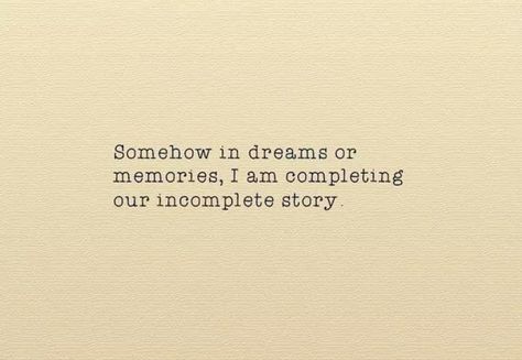 Incomplete Some Love Stories Are Incomplete, Incomplete Story Quotes, Favourite Incomplete Wish, Incomplete But Beautiful Quotes, Incomplete Love Story Quotes, Incomplete Quotes, Incomplete Love Quotes, Incomplete Love Story, Incomplete Love