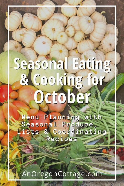 Seasonal eating and cooking tips, produce lists and recipes for the month of October, PLUS a free seasonal menu planning page! Grab this to make meal planning easier, save money, and eat food at its best while cooking through the seasons with this monthly series. October Meal Plan, Sausage Vegetable Soup, Seasonal Meal Planning, October Recipes, Oregon Cottage, Roasted Cabbage Wedges, Cottage Recipes, Easy Meal Planning, Seasonal Eating