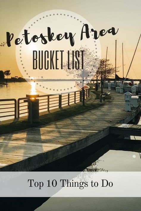 Petoskey Area Bucket List: 10 Things to Do in the City & Beyond Michigan Bucket List, Charlevoix Michigan, Petoskey Michigan, Michigan Adventures, Travel Michigan, Michigan Road Trip, Michigan Summer, Michigan Vacations, Michigan Beaches