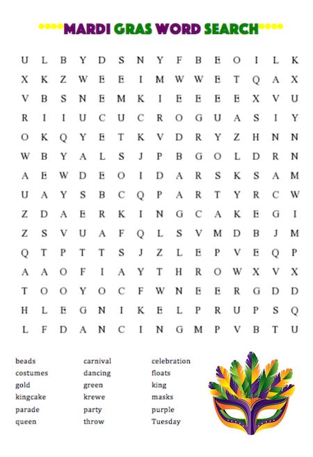 Mardi Gras Word Search Puzzle   Tuesday is Mardi Gras, also known as Fat Tuesday or Shrove Tuesday. It marks the last day before Ash Wednesday and the beginning of the season of Lent. Anyone who has been to Southern Louisiana or its surrounding areas know that it is a BIG season with Carnival celebrations for … Mardi Gras Art Projects For Kids, Mardi Gras For Kids, Winter Carnival Games, Mardi Gras Bingo Free Printable, Mardi Gras Lesson Plan For Toddlers, Mardi Gras Activities For Kids, Mardi Gras Classroom Activities, Geriatric Activities, Mardi Gras Activities