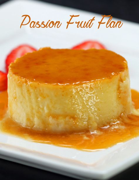 Homemade Passion Fruit Flan Passion Fruit Flan Recipe, Fruit Flan Recipe, Fruit Flan, Passionfruit Recipes, Fruit Cream, Flan Recipe, Refreshing Desserts, Baking Ideas, Caramel Sauce