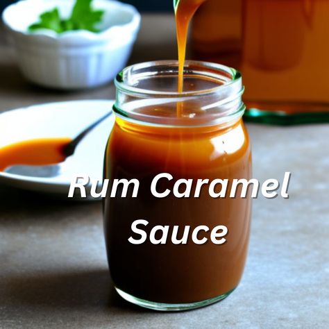 Monk Fruit Caramel Sauce, Caramel Rum Sauce, Rum Caramel Sauce, Rum Sauce Recipe, How To Make Rum, Rum Caramel, Rum Sauce, Turtle Brownies, Sweet Dips