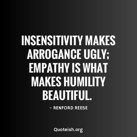 Good And Bad Qualities, Insensitivity Quotes, Looking Down On People Quotes, Insensitive People Quotes Feelings, Insensitive Quotes, Insensitive People Quotes, Quotes On Empathy, Compassion Quotes Empathy, Insensitive People