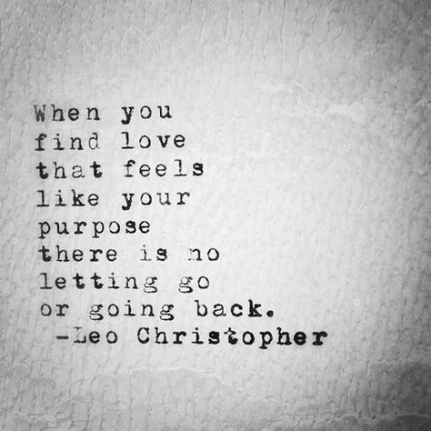 Purpose. Lovable Quotes, Leo Christopher, Car Title, Soulmate Quotes, Soul Connection, Find Love, After Life, Soul Mate, Poetry Words