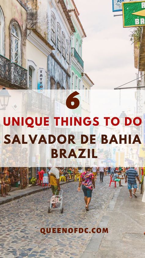 6 Unique Things To Do in Salvador de Bahia, Brazil Brazil Travel Guide, Salvador Brazil, Bahia Brazil, Sao Francisco, Brazil Travel, South America Travel, Travel South, Unique Things, America Travel