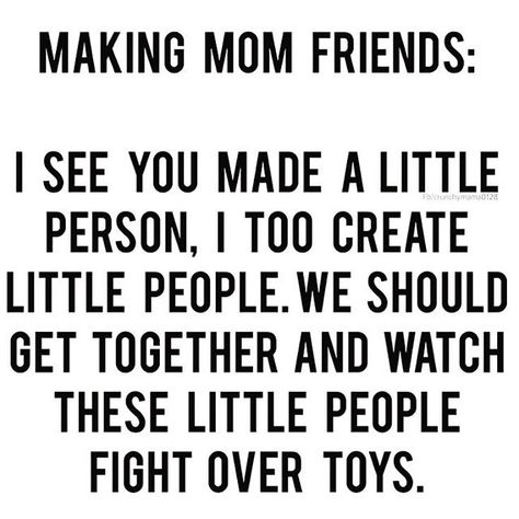 24 Likes, 1 Comments - j e n  b r e m (@possyfoxes) on Instagram: “#mumfriends” Making Mom Friends, Funny Quotes For Friends, Jokes To Tell Your Friends, Friends Humor, Memes Facebook, Jokes To Tell, Quotes For Friends, Motherhood Funny, Mom Friends