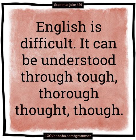 English is difficult. It can be understood through tough, thorough thought, though. Grammar Jokes, Flying Airplane, English Jokes, English Vocab, Jokes For Kids, Lesson Quotes, Life Lesson Quotes, English Words, Knock Knock