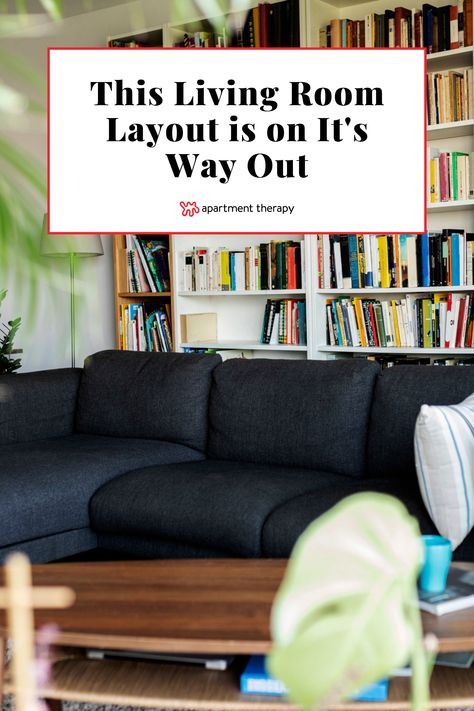 We asked a whole bunch of real estate agents which living room layout is falling out of fashion, and here's what they had to say. Oversized Living Room Layout, Couch Loveseat Layout, Conversation Living Room Layout, Living Room No Sofa, Mismatched Furniture Living Room, Low Sofa Living Room, Two Sofas Facing Each Other, Split Level Living Room Layout, Low Seating Living Room