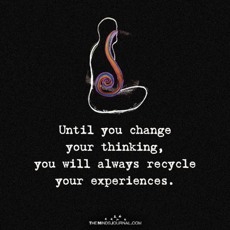 Until you Change Your Thinking Reiki Quotes, Eckart Tolle, Change Your Thinking, Spiritual Consciousness, Quotes Arabic, Morning Quotes, Good Morning Quotes, The Words, Spiritual Quotes