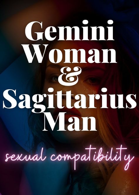 When it comes to sexual compatibility between a Gemini woman and a Sagittarius man, there's no denying that sparks will fly!

Both signs are known for their adventurous spirit and love of exploring the unknown. A Gemini woman is intellectual, flirtatious, and loves to keep things interesting in bed. Sagittarius Men In Bed, Intellectual Stimulation, Capricorn Woman, Aquarius Man, Libra Woman, Zodiac Signs In Love, Zodiac Personality Traits, Gemini And Sagittarius, Sagittarius Man