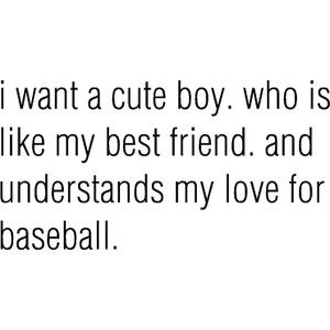 this is all i need. Baseball Bf, Baseball Boy, Softball Quotes, Baseball Quotes, Best Friendship Quotes, Relatable Crush Posts, Baseball Boys, Boy Quotes