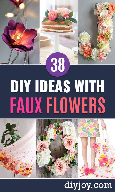 DIY Ideas With Faux Flowers - Paper, Fabric, Silk and Plastic Flower Crafts - Easy Arrangements, Wedding Decorations, Wall, Decorations, Letters, Cheap Home Decor Plastic Flowers Decoration, Faux Flowers Diy, Silk Flower Crafts, Inexpensive Mother's Day Gifts, Space Flowers, Fake Flowers Decor, Flower Projects, Pot Art, Making Flowers