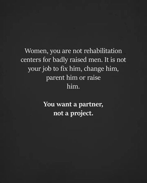 Women, you are Not rehabilitation centers.... No Value Quotes, Value Quotes, Best Marriage Advice, 10th Quotes, Strong Women Quotes, Fitness Quotes, Health Remedies, Woman Quotes, The Words