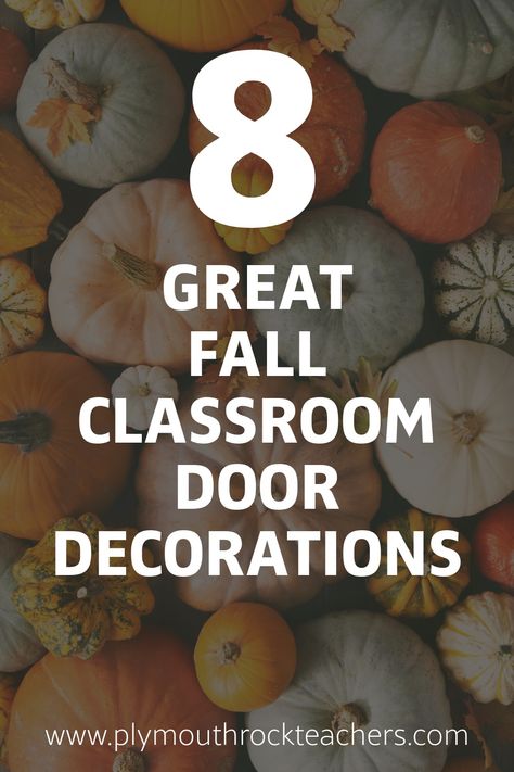 8 Great Fall Classroom Door Decorations Fall Classroom Door Decorations, Thanksgiving Classroom Door, Fall Classroom Door, Classroom Door Decorations, Thanksgiving Classroom, Fall Classroom, Thanksgiving Time, Green Construction, Teachers Lounge